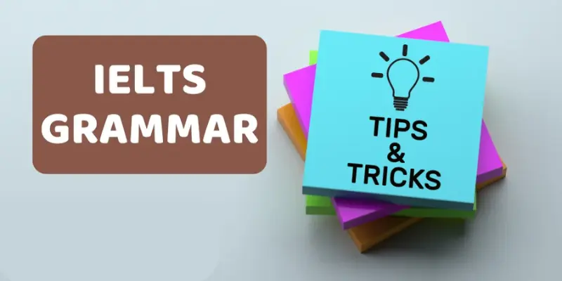 IELTS Grammar Tips Key Areas to Focus On for High Scores